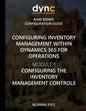 Configuring Inventory Management within Dynamics 365 for Finance and Operations: Module 1: Configuring the Inventory Management Controls - Paperback