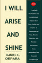 Prophetic Declaration and Breakthrough Prayers For 2020: I Will Arise and Shine - Paperback