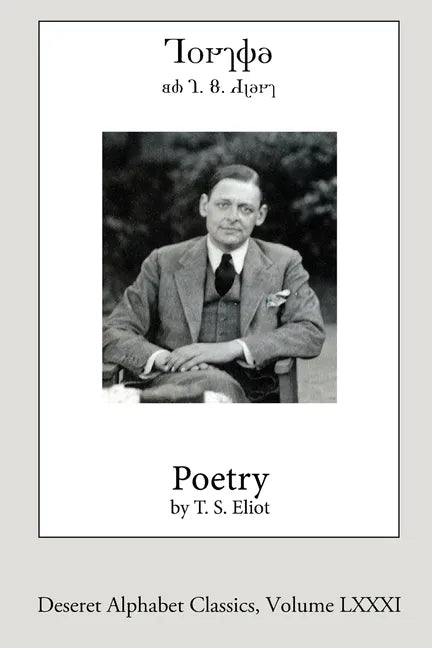 Poetry by T.S. Eliot (Deseret Alphabet edition) - Paperback