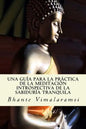 Una guía para la práctica de la Meditación Introspectiva de la Sabiduría Tranquila - Paperback