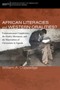 African Literacies and Western Oralities?: Communication Complexities, the Orality Movement, and the Materialities of Christianity in Uganda - Paperback