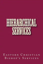 Hierarchical Services: Eastern Services for the Bishop - Paperback