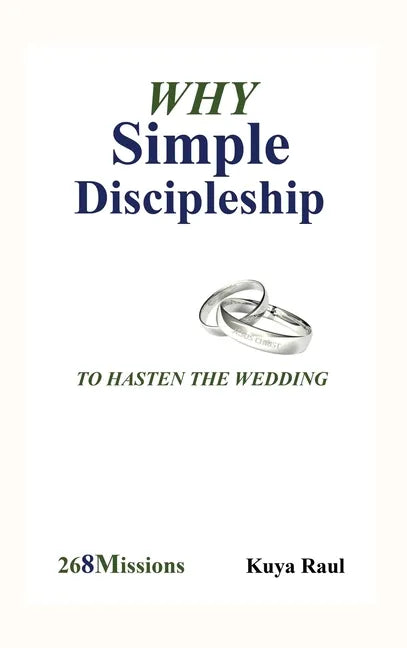 Why Simple Discipleship: To Hasten The Wedding - Hardcover