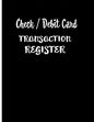 Check / Debit Card Transaction Register: Checkbook Register Checking Account Accommodates Over 1800 Transactions. - Paperback