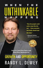 When the Unthinkable Happens: How to Lead Your Team and Pivot Your Business for Growth and Opportunity - Hardcover