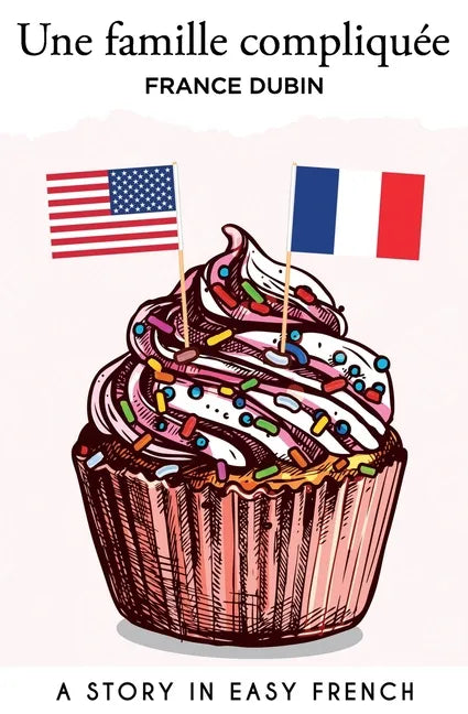 Une famille compliquée: A Story in Easy French with Translation - Paperback
