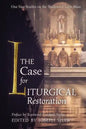 The Case for Liturgical Restoration: Una Voce Studies on the Traditional Latin Mass - Paperback