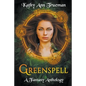 Greenspell: A Fantasy Anthology - Paperback