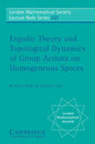 Ergodic Theory and Topological Dynamics of Group Actions on Homogeneous Spaces - Paperback