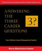 Answering The Three Career Questions: Your LIfetime Career Management System - Paperback
