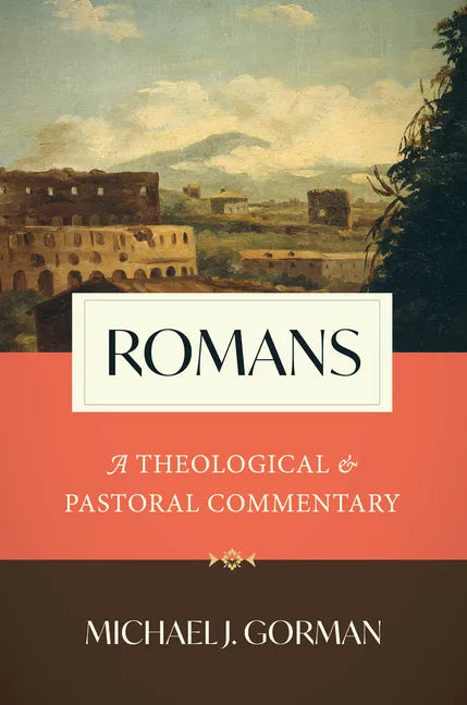 Romans: A Theological and Pastoral Commentary - Hardcover