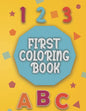 First Coloring Book: Baby coloring book 1 year old Baby Coloring activity and learning book for toddlers. - Paperback