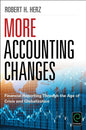 More Accounting Changes: Financial Reporting Through the Age of Crisis and Globalization - Hardcover