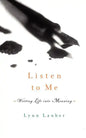 Listen to Me: Writing Life Into Meaning - Paperback