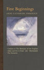 First Beginnings: From Creation to the Mountain of the Prophets & From Adam and Eve to Job and the Patriarchs - Hardcover