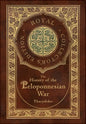 The History of the Peloponnesian War (Royal Collector's Edition) (Case Laminate Hardcover with Jacket) - Hardcover