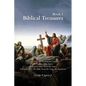 Biblical Treasures: 120 Timeless Bible Topics - Paperback