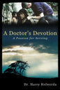 A Doctor's Devotion: A Passion for Serving - Paperback
