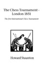 Chess Tournament, The - London 1851 - Paperback