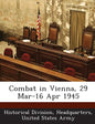 Combat in Vienna, 29 Mar-16 Apr 1945 - Paperback