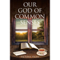 Our God Of Common Senses - Paperback