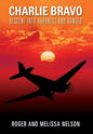 Charlie Bravo: Descent into Darkness and Danger - Hardcover
