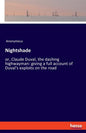 Nightshade: or, Claude Duval, the dashing highwayman: giving a full account of Duval's exploits on the road - Paperback