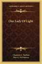 Our Lady of Light - Paperback