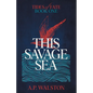 This Savage Sea - Paperback