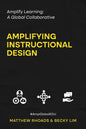 Amplify Learning: A Global Collaborative - Amplifying Instructional Design: A Global Collaborative - Paperback