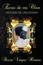 Ecos de mi clan: Historia de una gitana - Paperback