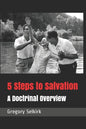 5 Steps to Salvation: A Doctrinal Overview - Paperback