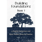 Building Foundations: A Baptist Catechism and Bible Memory Book for Families - Paperback