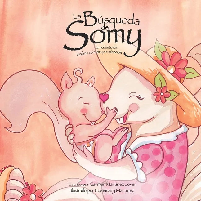 La Búsqueda de Somy, un cuento de madres solteras por elección - Paperback