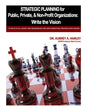 Strategic Planning for Public, Private, & Non-Profit Organizations - Paperback