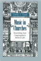 Music in Churches: Nourishing Your Congregation's Musical Life - Paperback