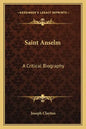 Saint Anselm: A Critical Biography - Paperback