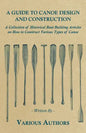 A Guide to Canoe Design and Construction - A Collection of Historical Boat Building Articles on How to Construct Various Types of Canoe - Paperback