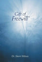 Gift of Freewill - Hardcover