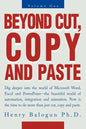 Beyond Cut, Copy and Paste: Dig Deeper Into the World of Microsoft Word, Excel and PowerPoint - Paperback