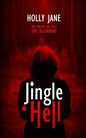 Jingle Hell: A Christmas Horror Short Story - Paperback