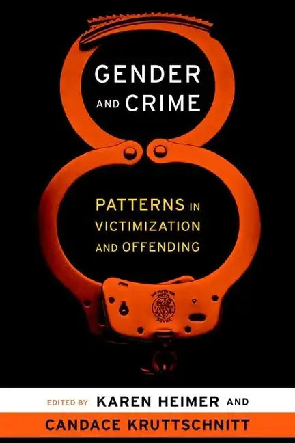 Gender and Crime: Patterns in Victimization and Offending - Paperback