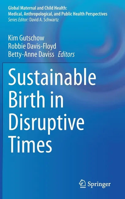 Sustainable Birth in Disruptive Times - Hardcover