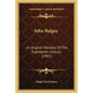 John Balguy: An English Moralist Of The Eighteenth Century (1907) - Paperback