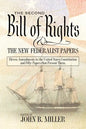 The Second Bill of Rights and the New Federalist Papers: Eleven Amendments to the United States Constitution and Fifty Papers that Present Them. - Paperback
