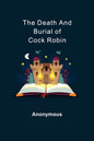 The Death and Burial of Cock Robin - Paperback