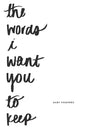 The words i want you to keep - Paperback