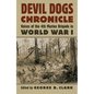 Devil Dogs Chronicle: Voices of the 4th Marine Brigade in World War I - Hardcover