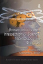 Human Identity at the Intersection of Science, Technology and Religion - Paperback