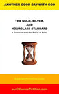 The Gold, Silver, and Hourglass Standard: A Discussion about the Origins of Money - Paperback